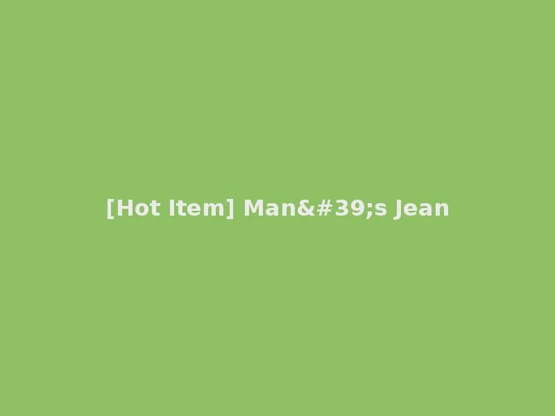 [Hot Item] Man's Jean