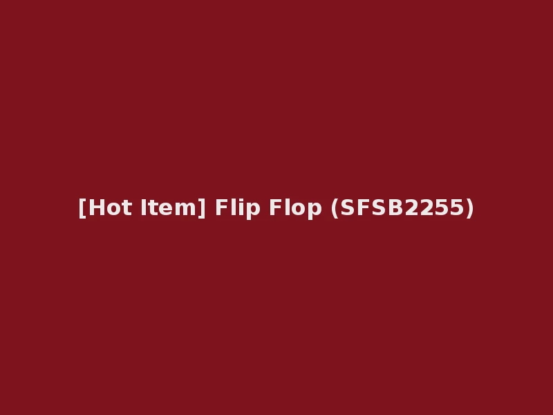 [Hot Item] Flip Flop (SFSB2255)