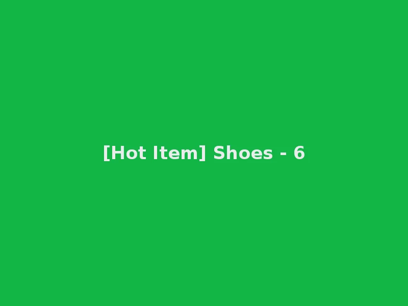 [Hot Item] Shoes - 6