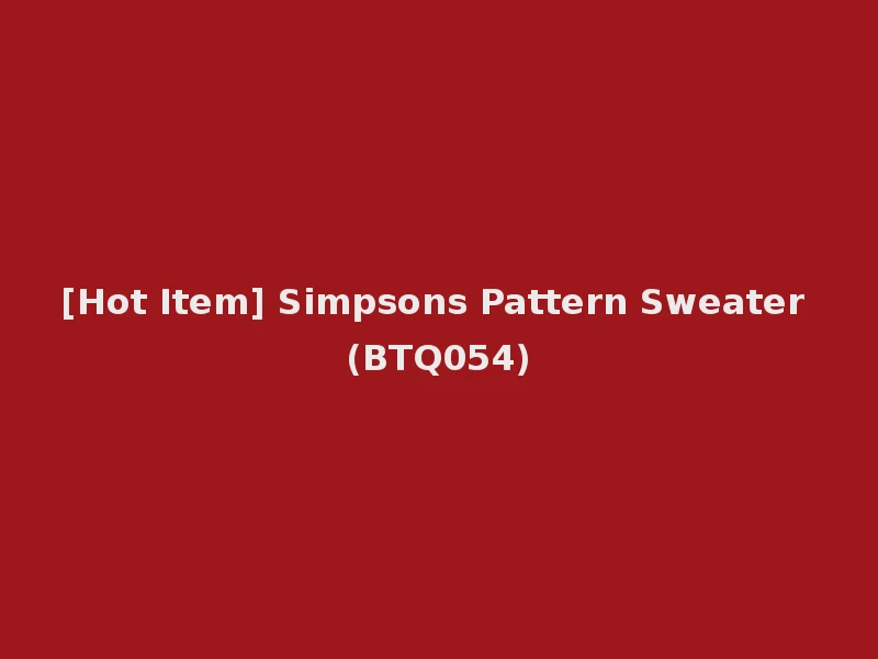 [Hot Item] Simpsons Pattern Sweater (BTQ054)