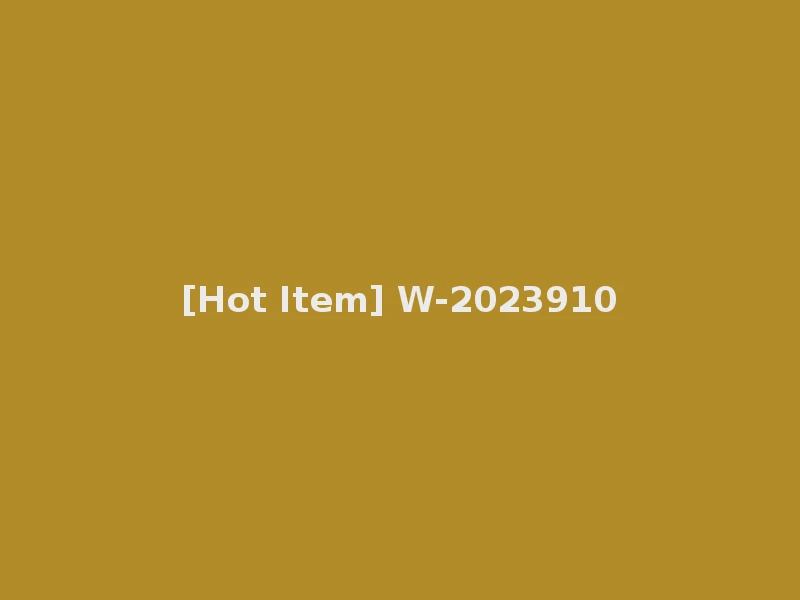[Hot Item] W-2023910