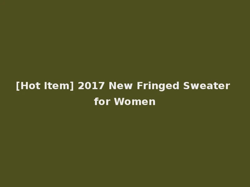 [Hot Item] 2017 New Fringed Sweater for Women
