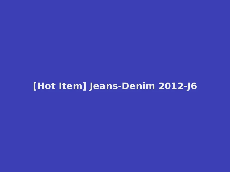 [Hot Item] Jeans-Denim 2012-J6