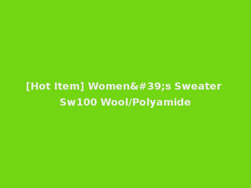 [Hot Item] Women's Sweater Sw100 Wool/Polyamide