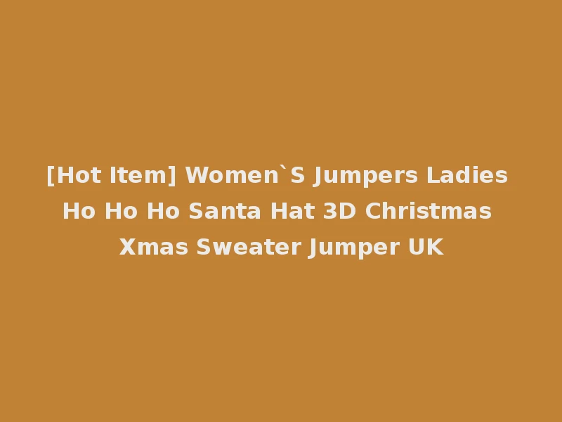 [Hot Item] Women`S Jumpers Ladies Ho Ho Ho Santa Hat 3D Christmas Xmas Sweater Jumper UK