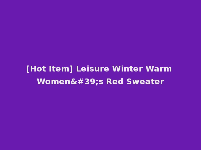 [Hot Item] Leisure Winter Warm Women's Red Sweater