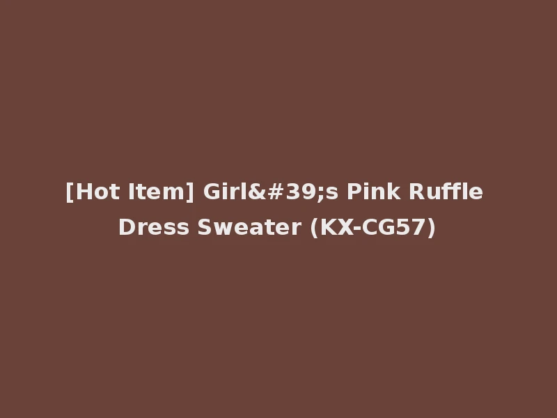 [Hot Item] Girl's Pink Ruffle Dress Sweater (KX-CG57)