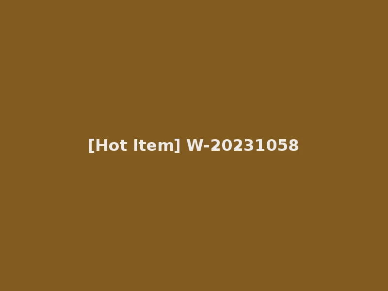 [Hot Item] W-20231058