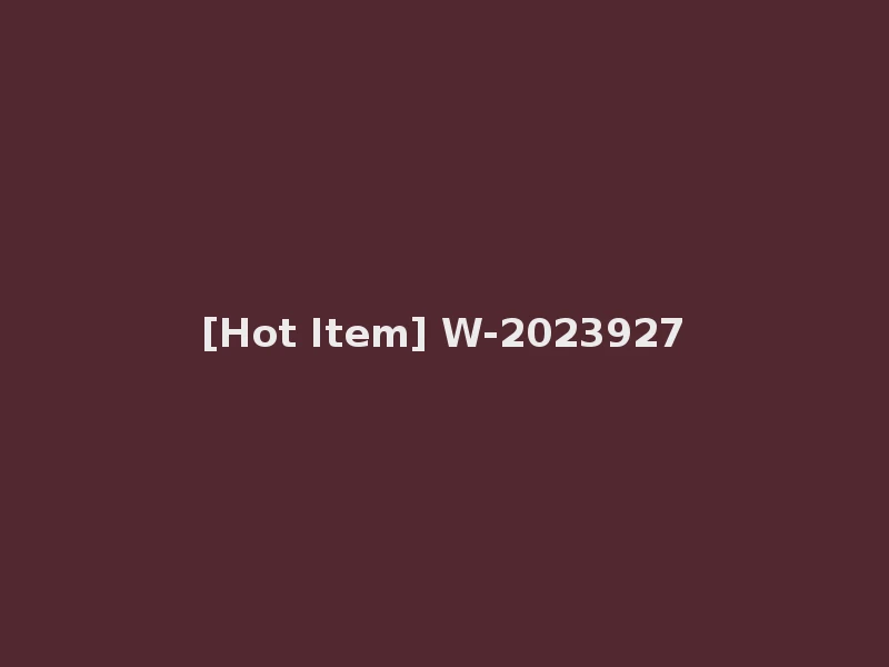 [Hot Item] W-2023927