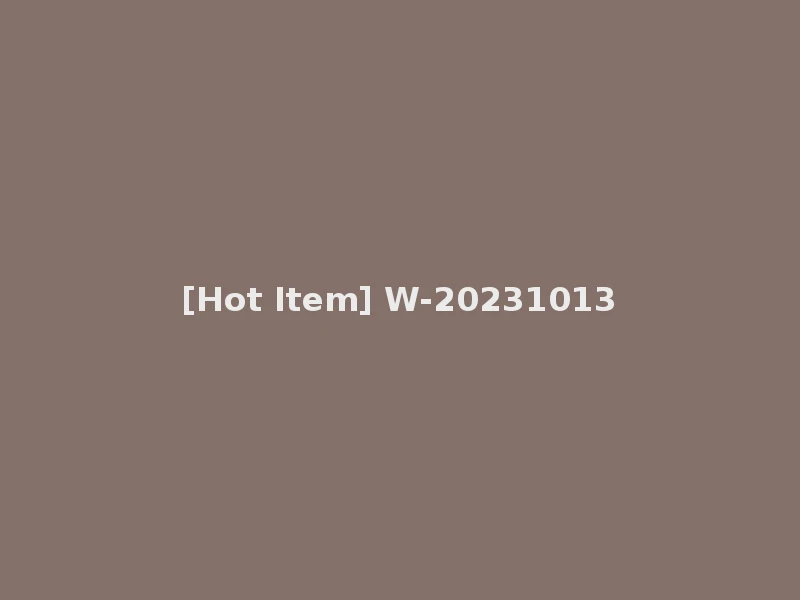 [Hot Item] W-20231013