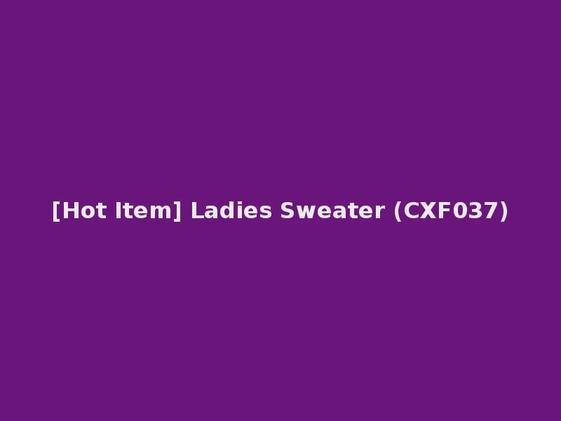 [Hot Item] Ladies Sweater (CXF037)