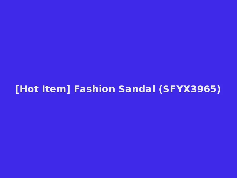[Hot Item] Fashion Sandal (SFYX3965)