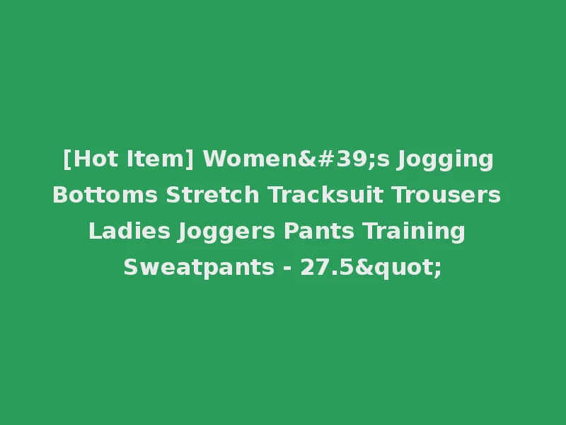 [Hot Item] Women's Jogging Bottoms Stretch Tracksuit Trousers Ladies Joggers Pants Training Sweatpants - 27.5"