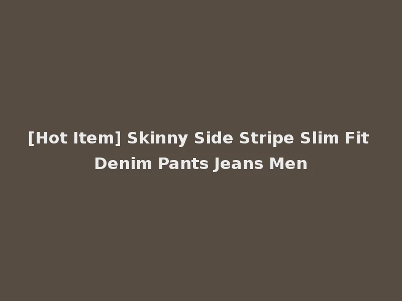 [Hot Item] Skinny Side Stripe Slim Fit Denim Pants Jeans Men