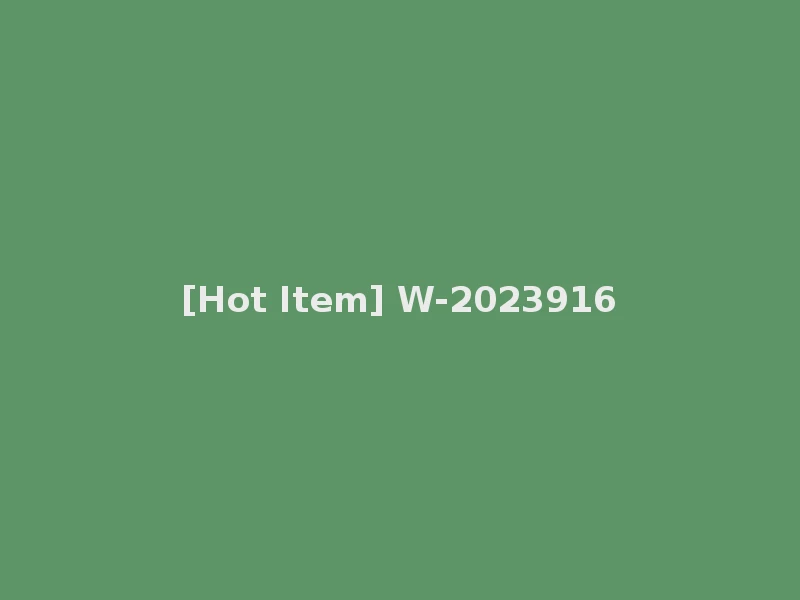 [Hot Item] W-2023916