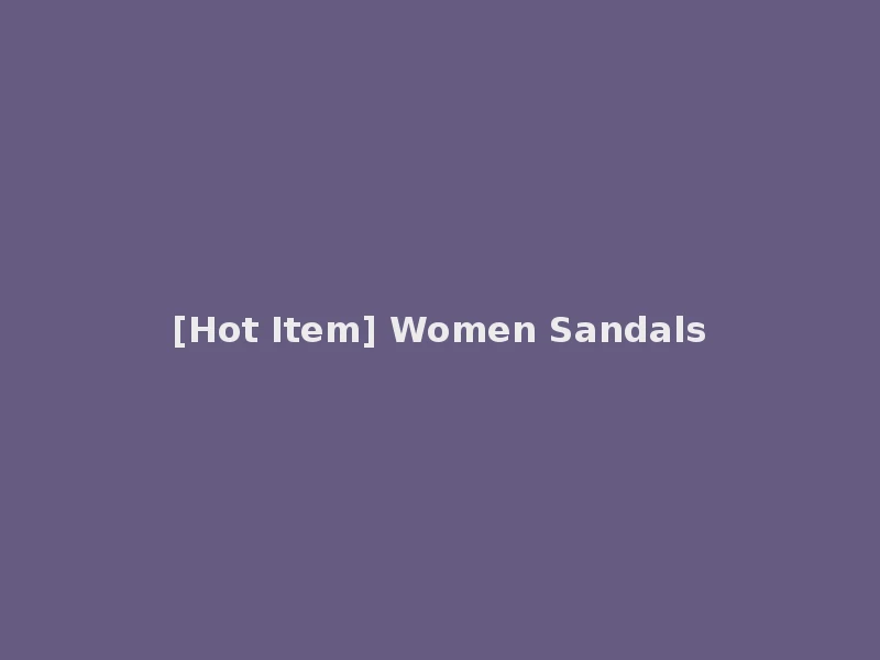 [Hot Item] Women Sandals