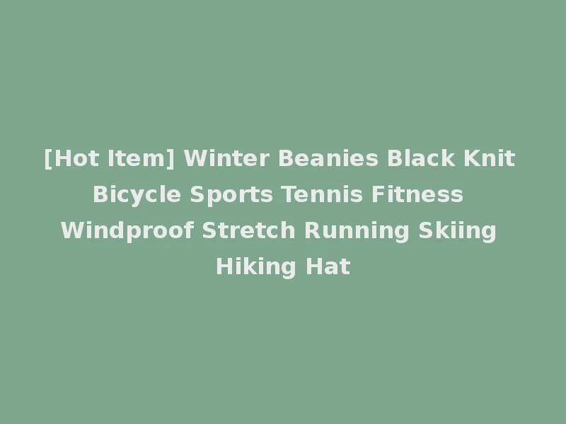 [Hot Item] Winter Beanies Black Knit Bicycle Sports Tennis Fitness Windproof Stretch Running Skiing Hiking Hat