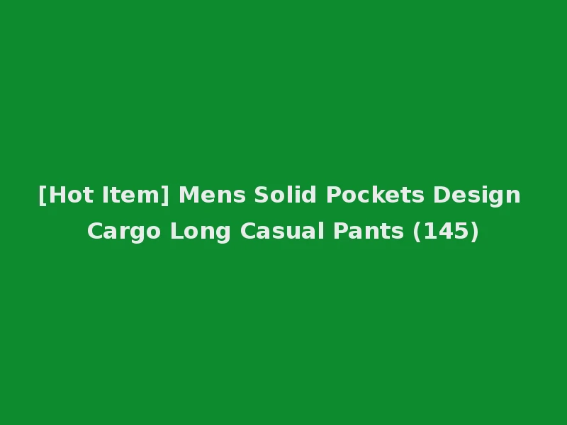 [Hot Item] Mens Solid Pockets Design Cargo Long Casual Pants (145)