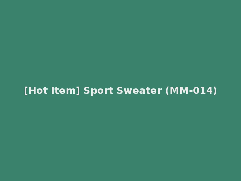 [Hot Item] Sport Sweater (MM-014)