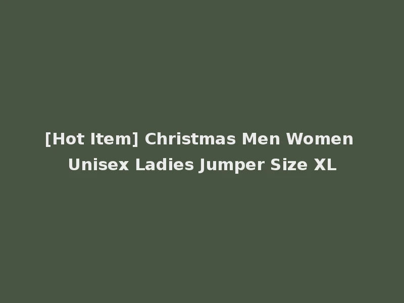 [Hot Item] Christmas Men Women Unisex Ladies Jumper Size XL