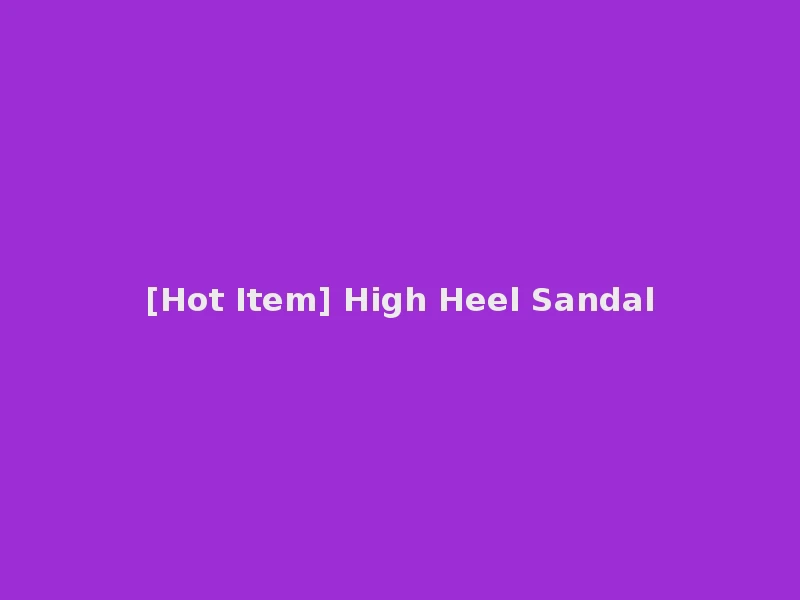 [Hot Item] High Heel Sandal
