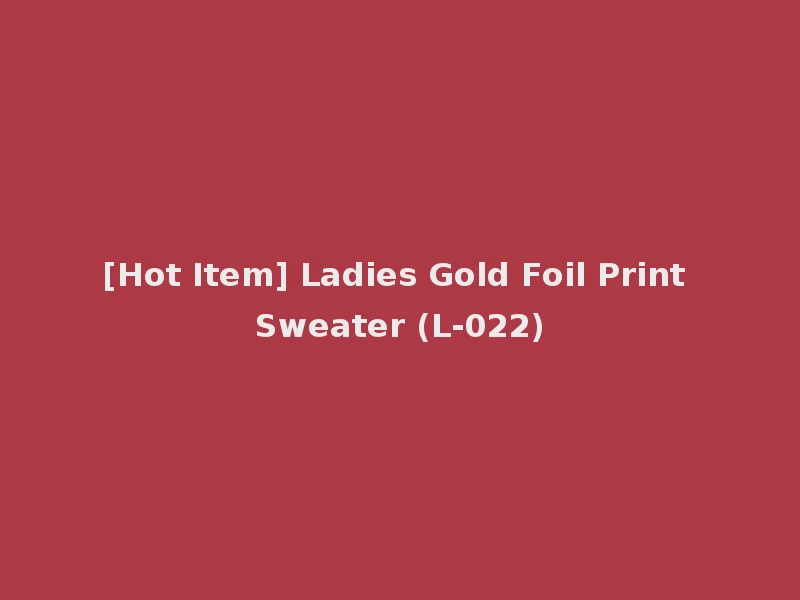 [Hot Item] Ladies Gold Foil Print Sweater (L-022)
