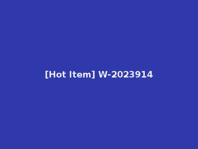 [Hot Item] W-2023914