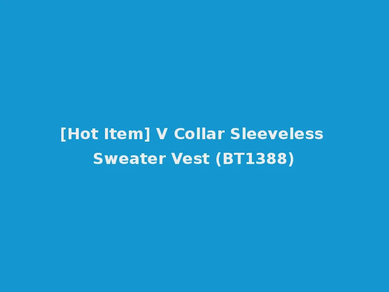 [Hot Item] V Collar Sleeveless Sweater Vest (BT1388)