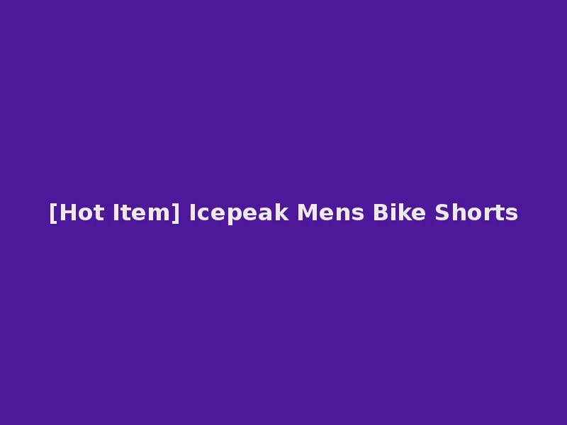 [Hot Item] Icepeak Mens Bike Shorts