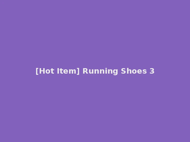 [Hot Item] Running Shoes 3