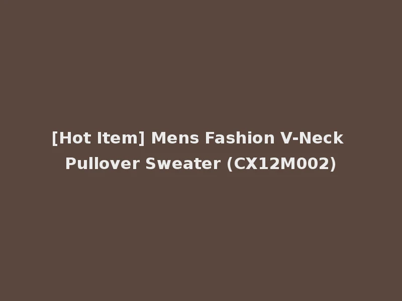 [Hot Item] Mens Fashion V-Neck Pullover Sweater (CX12M002)