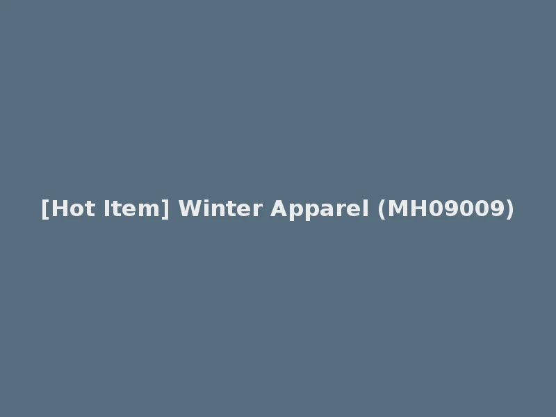 [Hot Item] Winter Apparel (MH09009)