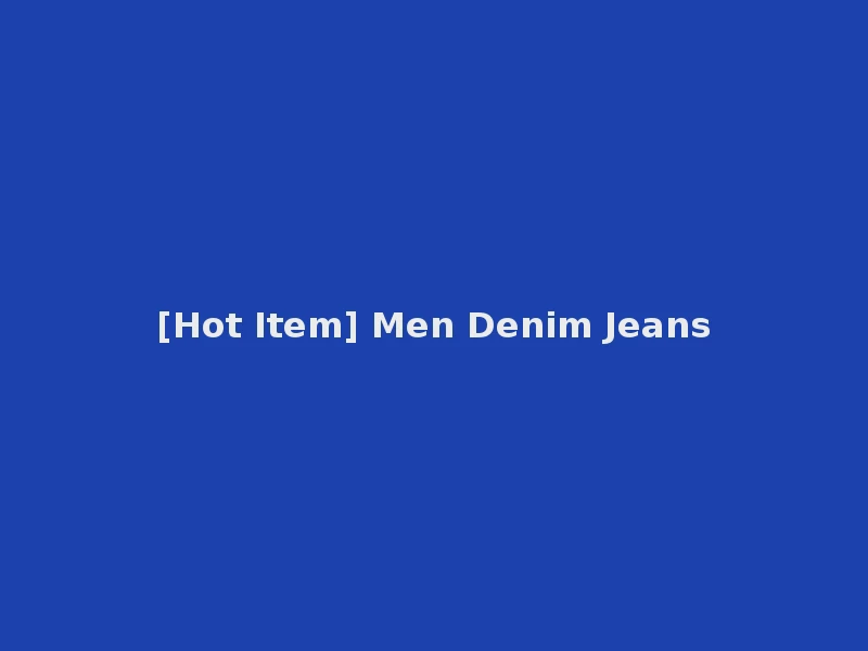 [Hot Item] Men Denim Jeans
