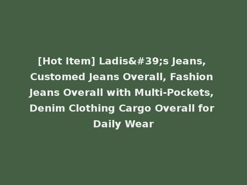 [Hot Item] Ladis's Jeans, Customed Jeans Overall, Fashion Jeans Overall with Multi-Pockets, Denim Clothing Cargo Overall for Daily Wear
