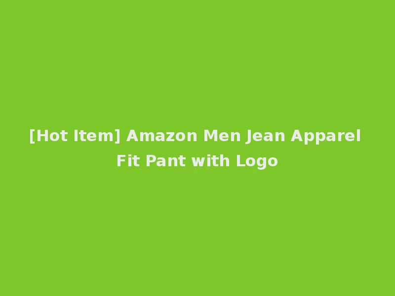 [Hot Item] Amazon Men Jean Apparel Fit Pant with Logo