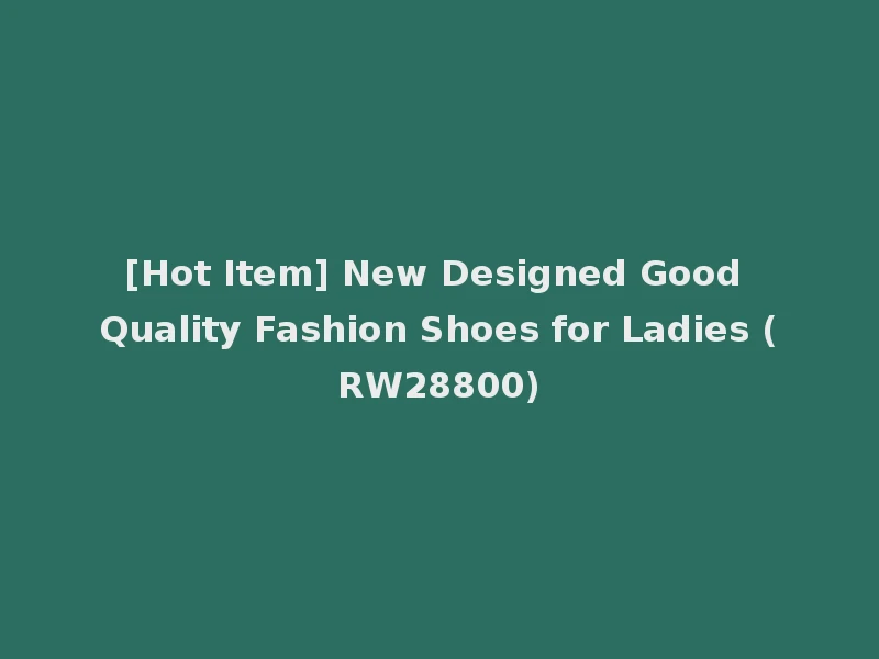 [Hot Item] New Designed Good Quality Fashion Shoes for Ladies (RW28800)