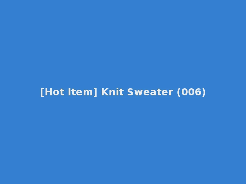 [Hot Item] Knit Sweater (006)