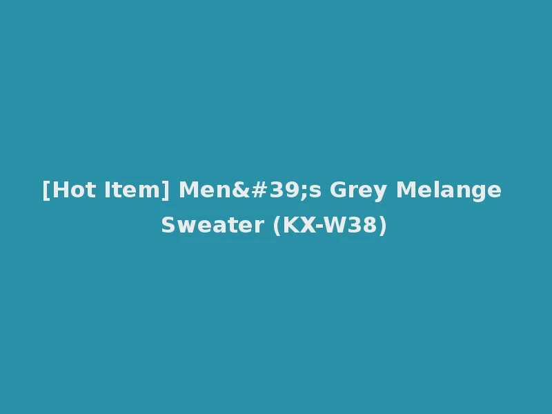 [Hot Item] Men's Grey Melange Sweater (KX-W38)