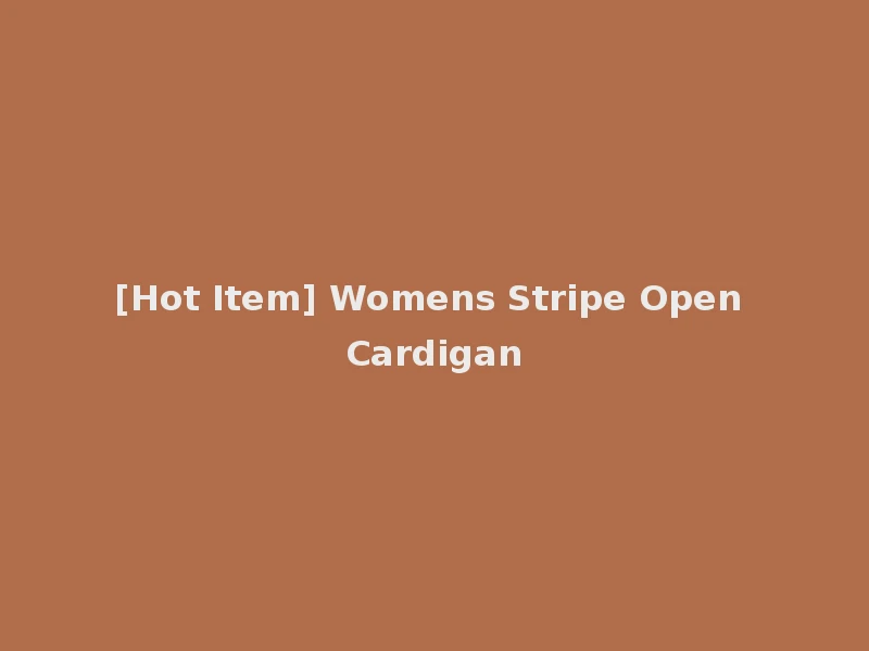 [Hot Item] Womens Stripe Open Cardigan