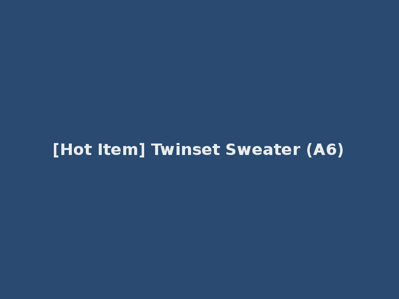 [Hot Item] Twinset Sweater (A6)