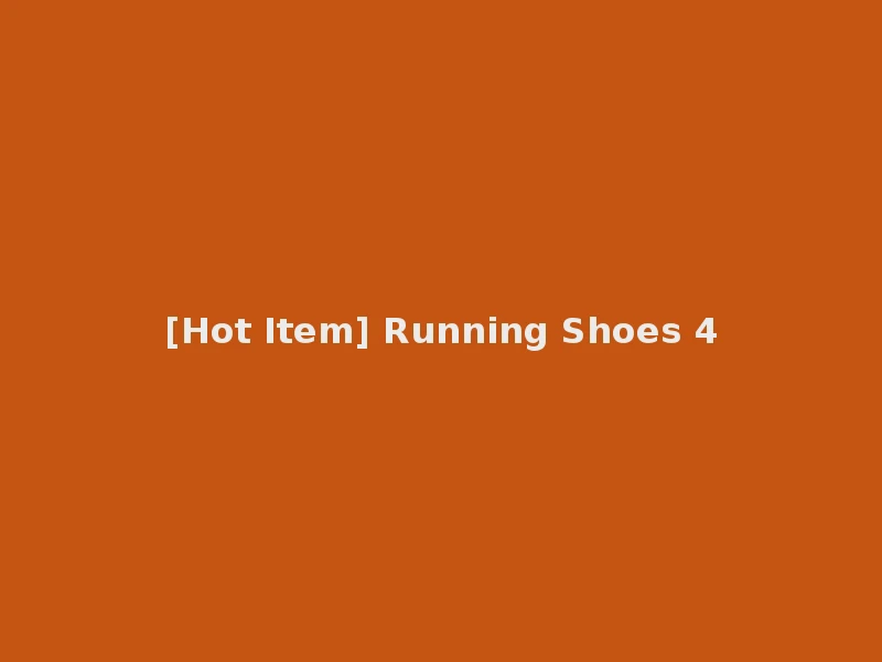 [Hot Item] Running Shoes 4