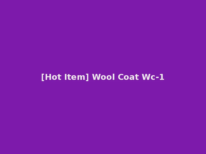 [Hot Item] Wool Coat Wc-1
