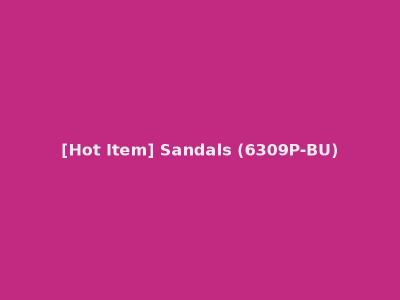 [Hot Item] Sandals (6309P-BU)