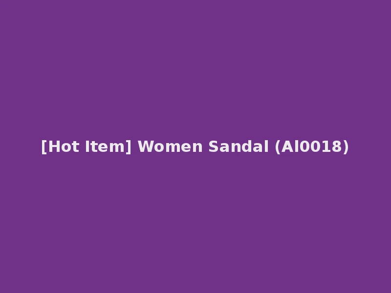 [Hot Item] Women Sandal (Al0018)