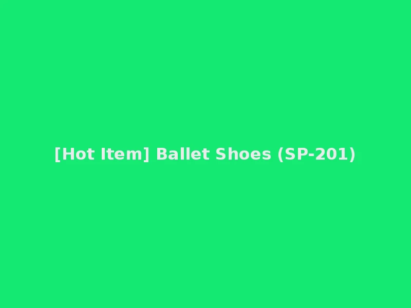 [Hot Item] Ballet Shoes (SP-201)