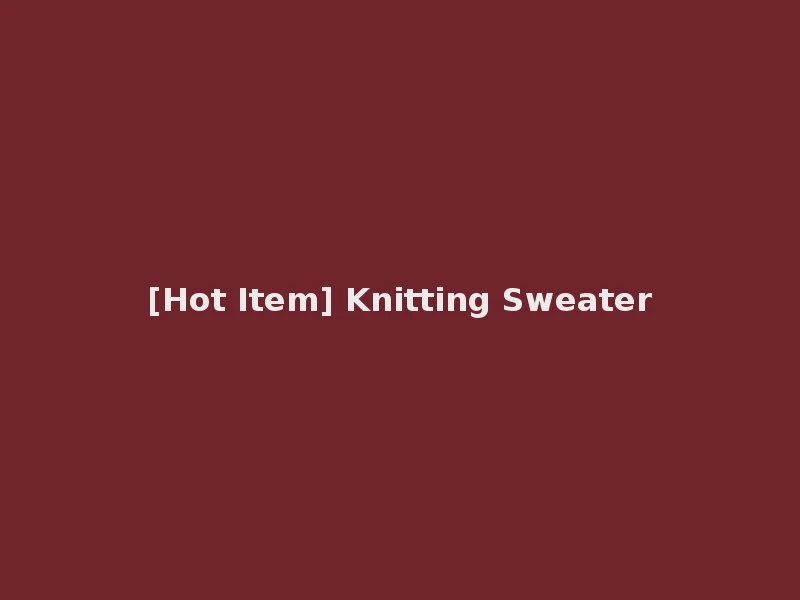 [Hot Item] Knitting Sweater