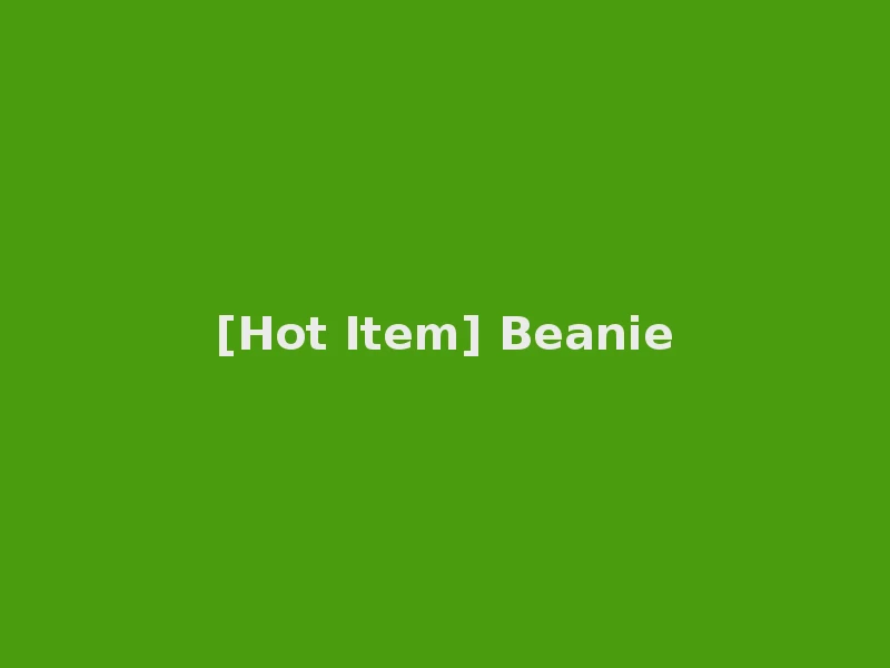 [Hot Item] Beanie