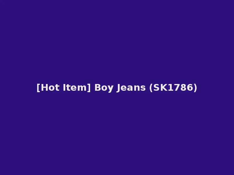 [Hot Item] Boy Jeans (SK1786)