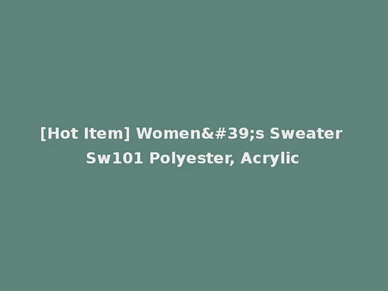 [Hot Item] Women's Sweater Sw101 Polyester, Acrylic