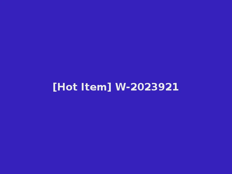 [Hot Item] W-2023921